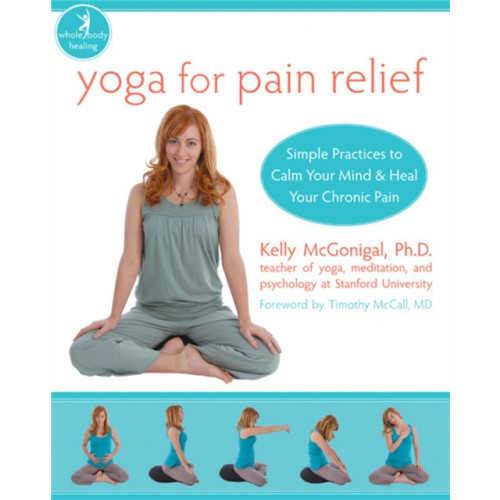 New Harbinger Publications Yoga For Pain Relief (häftad, eng)