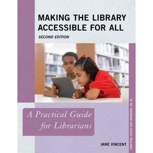 Rowman & littlefield Making the Library Accessible for All (häftad, eng)