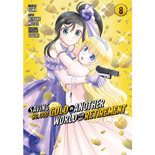 Kodansha America, Inc Saving 80,000 Gold in Another World for My Retirement 8 (Manga) (häftad, eng)