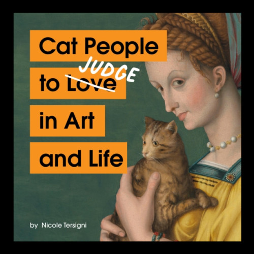 Chronicle Books Cat People to Judge in Art and Life (inbunden, eng)