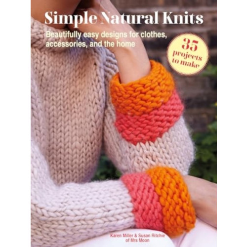 Ryland, Peters & Small Ltd Simple Natural Knits: 35 projects to make (häftad, eng)