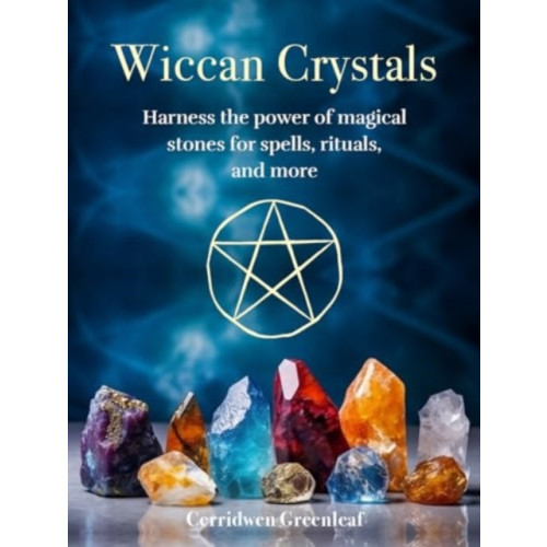 Ryland, Peters & Small Ltd Wiccan Crystals (inbunden, eng)