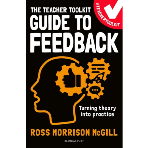 Bloomsbury Publishing PLC The Teacher Toolkit Guide to Feedback (häftad, eng)
