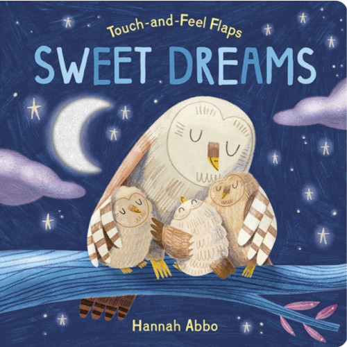Little Tiger Press Group Touch-and-Feel Flaps: Sweet Dreams (bok, board book, eng)