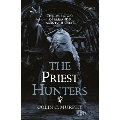 O'Brien Press Ltd The Priest Hunters (häftad, eng)