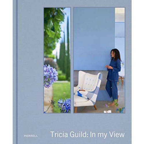 Merrell Publishers Ltd Tricia Guild: In My View (inbunden, eng)