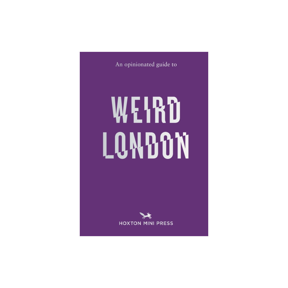 Produktbild för An Opinionated Guide to Weird London (häftad, eng)