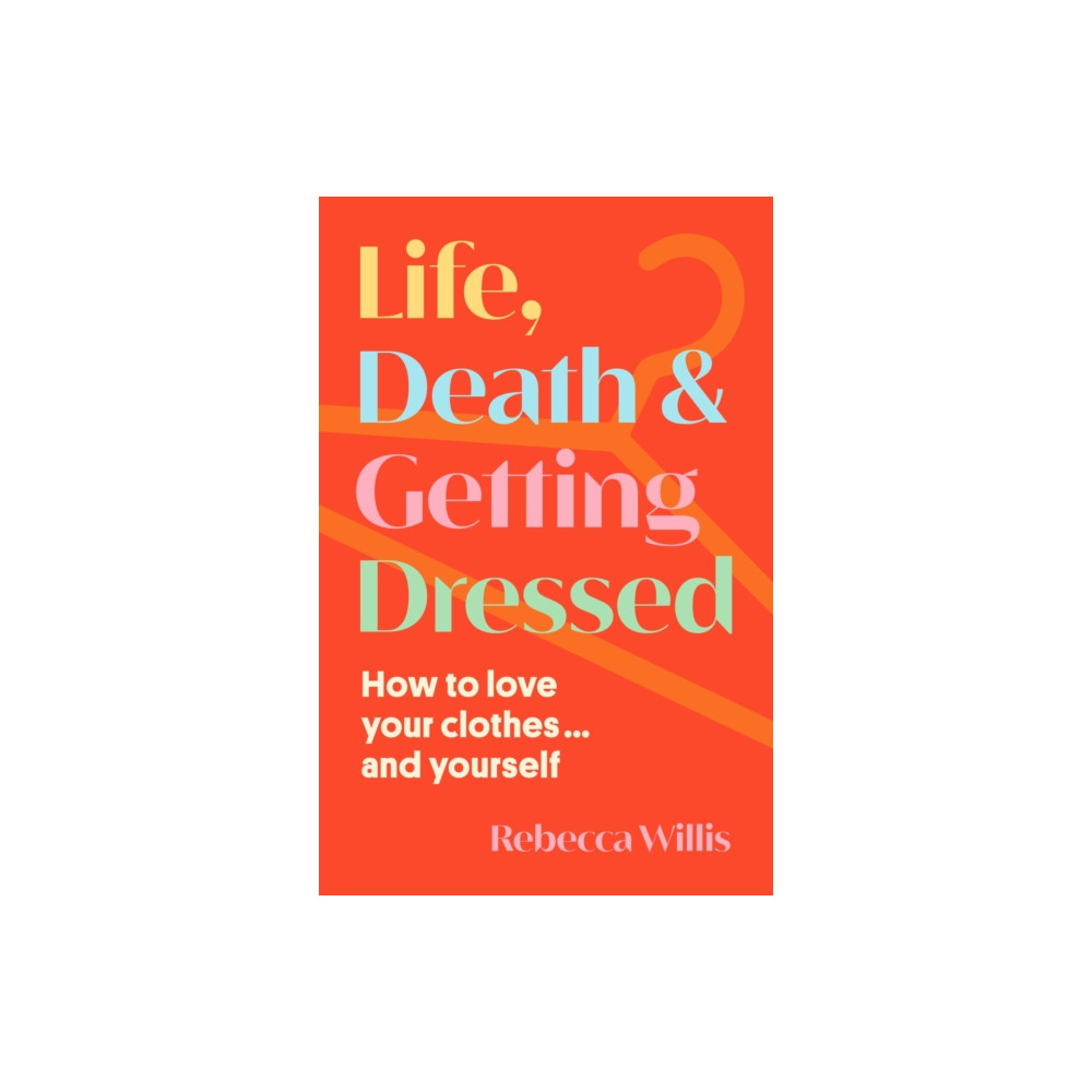 Produktbild för Life, Death and Getting Dressed (inbunden, eng)
