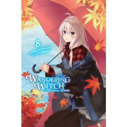 Little, Brown & Company Wandering Witch: The Journey of Elaina, Vol. 8 (light novel) (häftad, eng)