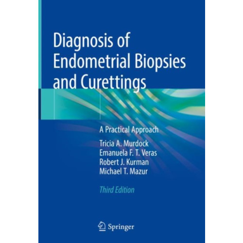 Springer International Publishing AG Diagnosis of Endometrial Biopsies and Curettings (inbunden, eng)