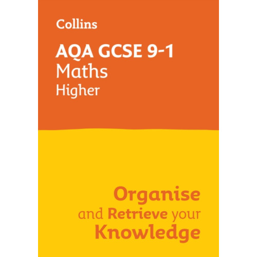 HarperCollins Publishers AQA GCSE 9-1 Maths Higher Organise and Retrieve Your Knowledge (häftad, eng)