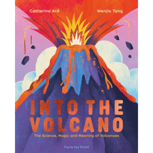 Flying Eye Books Into the Volcano (inbunden, eng)