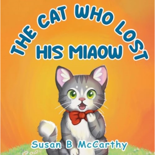 Pegasus Elliot Mackenzie Publishers The Cat Who Lost his Miaow (häftad, eng)