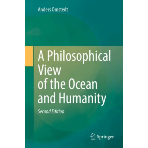 Springer International Publishing AG A Philosophical View of the Ocean and Humanity (inbunden, eng)