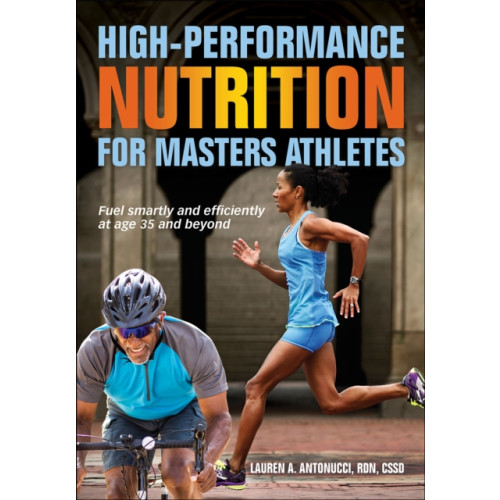 Human Kinetics Publishers High-Performance Nutrition for Masters Athletes (häftad, eng)