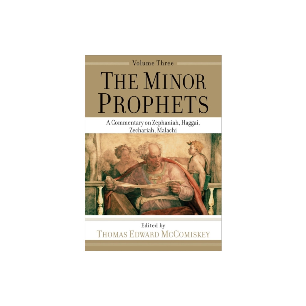 Produktbild för The Minor Prophets – A Commentary on Zephaniah, Haggai, Zechariah, Malachi (häftad, eng)