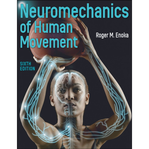 Human Kinetics Publishers Neuromechanics of Human Movement (häftad, eng)