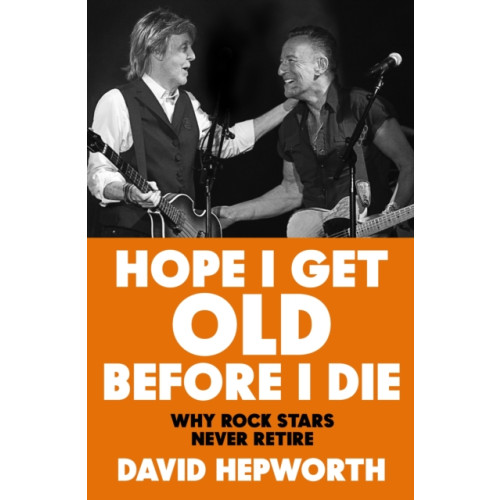 Transworld publishers ltd Hope I Get Old Before I Die (inbunden, eng)