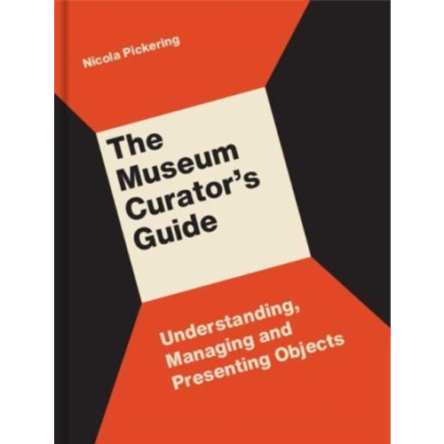 Lund Humphries Publishers Ltd The Museum Curator’s Guide (häftad, eng)