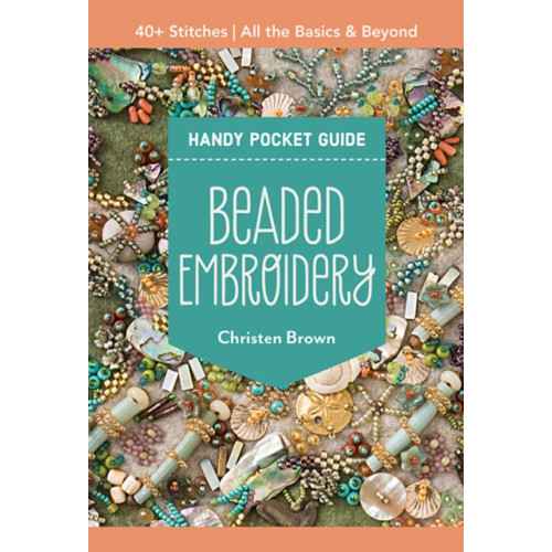 C & T Publishing Beaded Embroidery Handy Pocket Guide (häftad, eng)