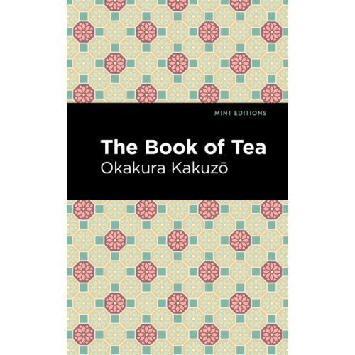 Mint Editions The Book of Tea (häftad, eng)