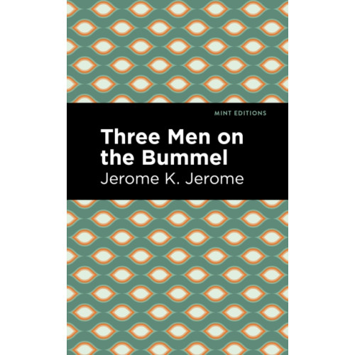 Mint Editions Three Men on the Bummel (häftad, eng)