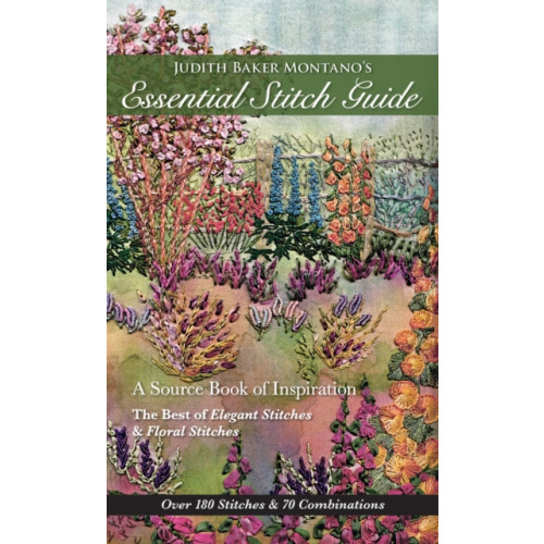 C & T Publishing Judith Baker Montano's Essential Stitch Guide (häftad, eng)