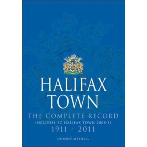 DB Publishing Halifax Town: The Complete Record (häftad, eng)