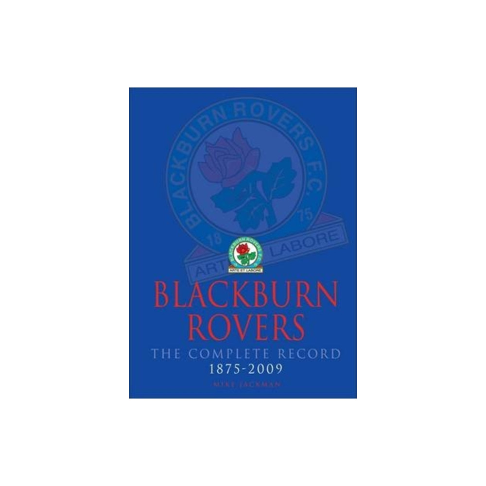Produktbild för Blackburn Rovers : The Complete Record 1875-2009 (häftad, eng)