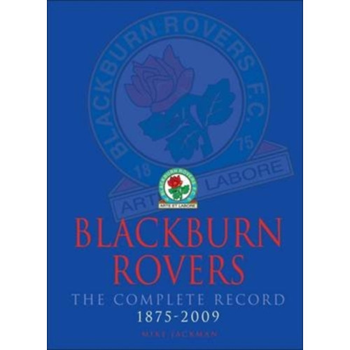 DB Publishing Blackburn Rovers : The Complete Record 1875-2009 (häftad, eng)