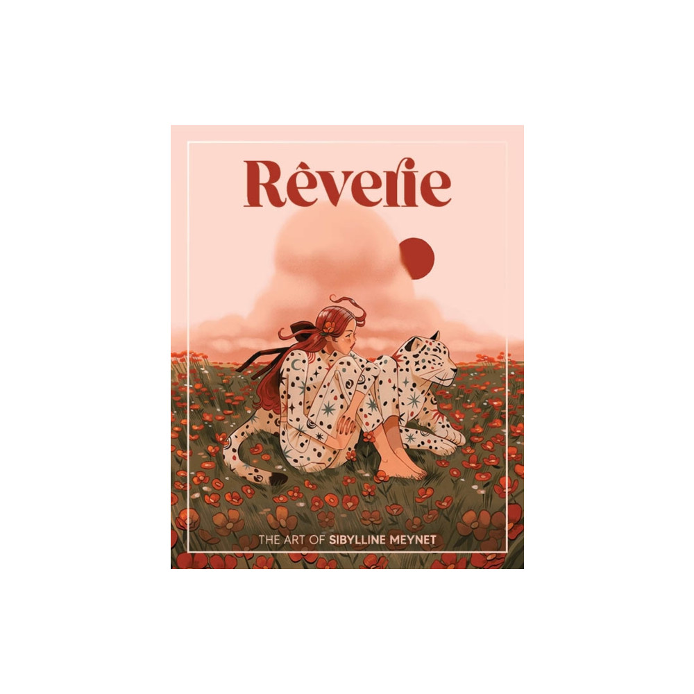 Produktbild för Reverie: The Art of Sibylline Meynet (inbunden, eng)