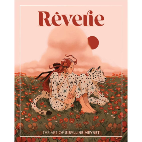 3DTotal Publishing Ltd Reverie: The Art of Sibylline Meynet (inbunden, eng)