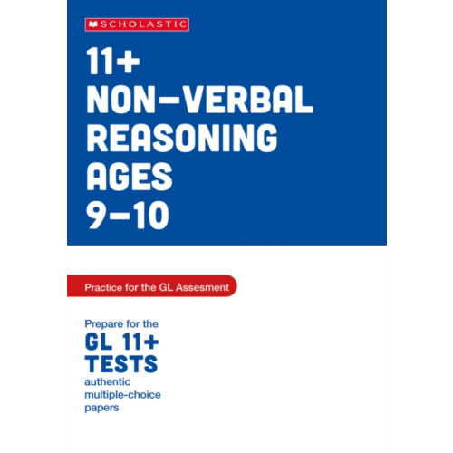 Scholastic 11+ Non-verbal Reasoning Practice and Test for the GL Assessment Ages 09-10 (häftad, eng)