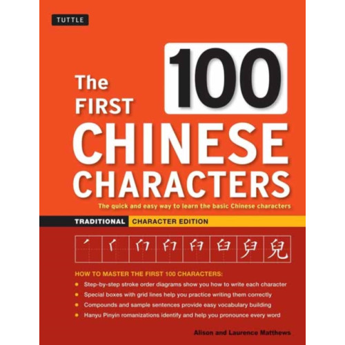 Tuttle Publishing The First 100 Chinese Characters: Traditional Character Edition (häftad, eng)