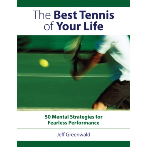 F&W Publications Inc The Best Tennis of Your Life (häftad, eng)