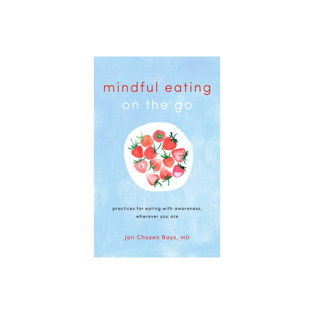 Produktbild för Mindful Eating on the Go (häftad, eng)