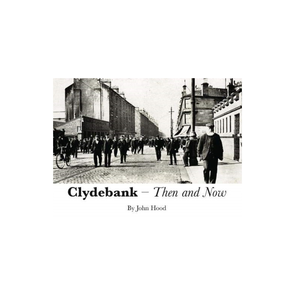 Produktbild för Clydebank Then & Now (häftad, eng)