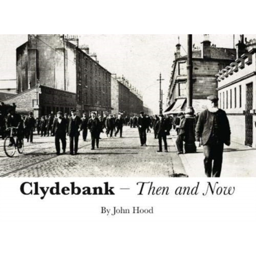 Stenlake Publishing Clydebank Then & Now (häftad, eng)