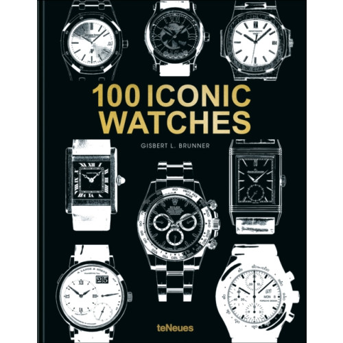 teNeues Publishing UK Ltd 100 Iconic Watches (inbunden, eng)