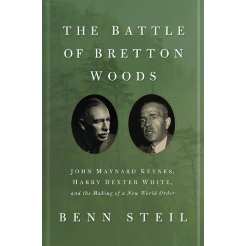 Princeton University Press The Battle of Bretton Woods (häftad, eng)