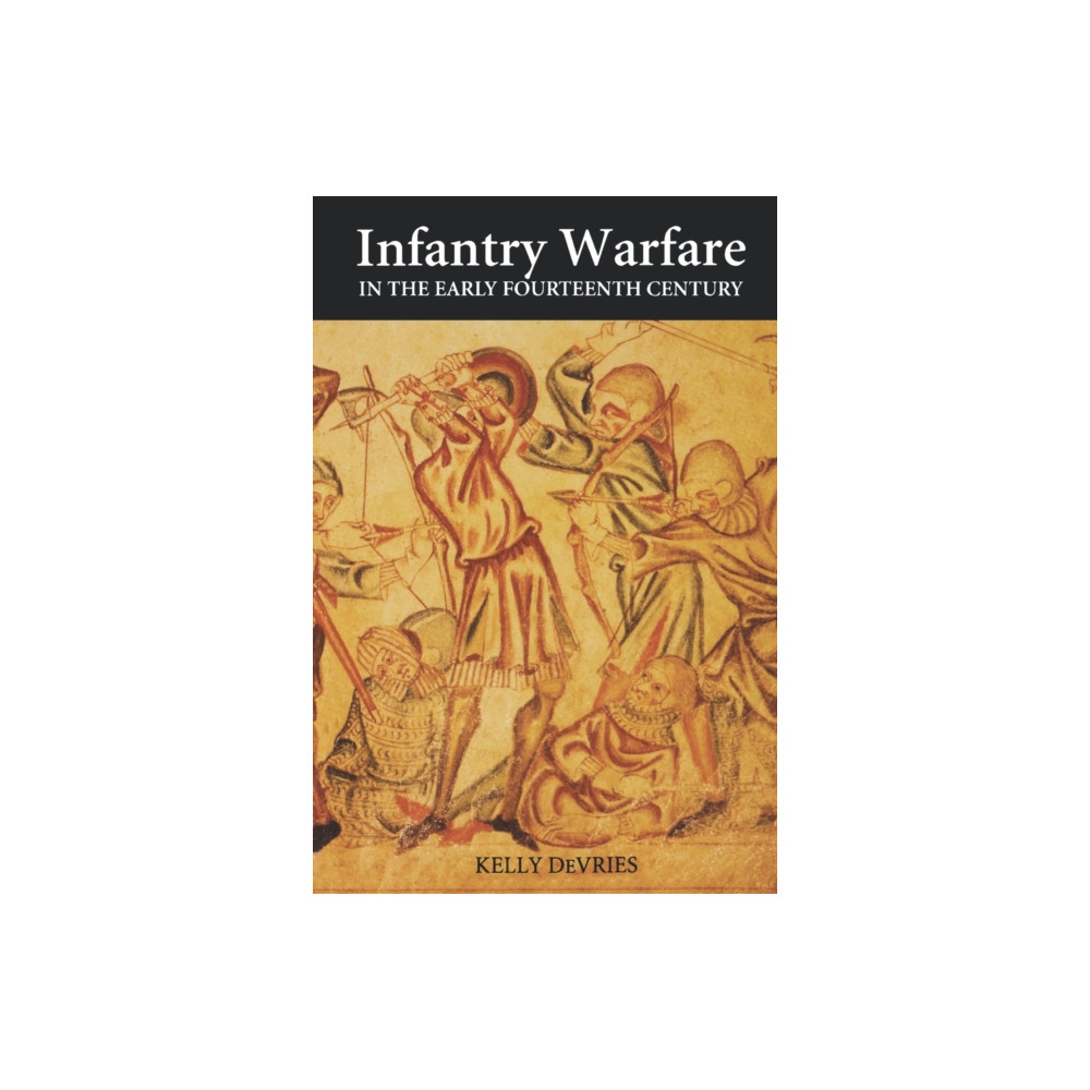 Produktbild för Infantry Warfare in the Early Fourteenth Century (häftad, eng)