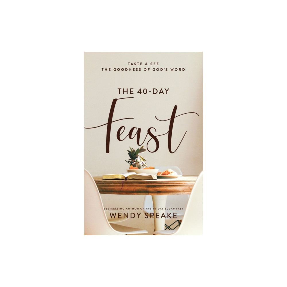 Produktbild för The 40–Day Feast – Taste and See the Goodness of God`s Word (häftad, eng)