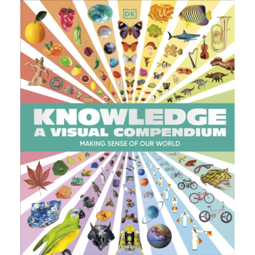 Dorling Kindersley Ltd Knowledge A Visual Compendium (inbunden, eng)