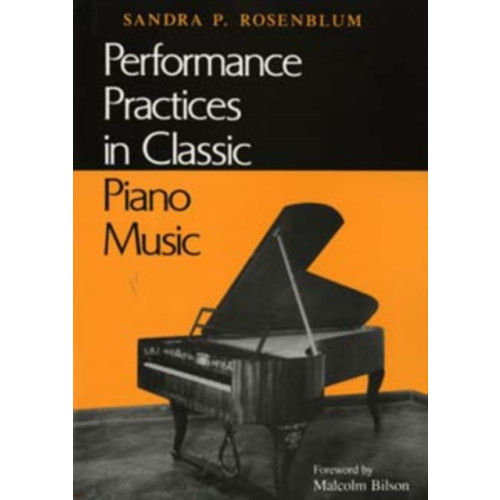 Indiana university press Performance Practices in Classic Piano Music (häftad, eng)