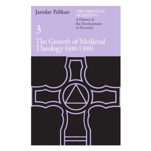 The university of chicago press The Christian Tradition: A History of the Development of Doctrine, Volume 3 (häftad, eng)