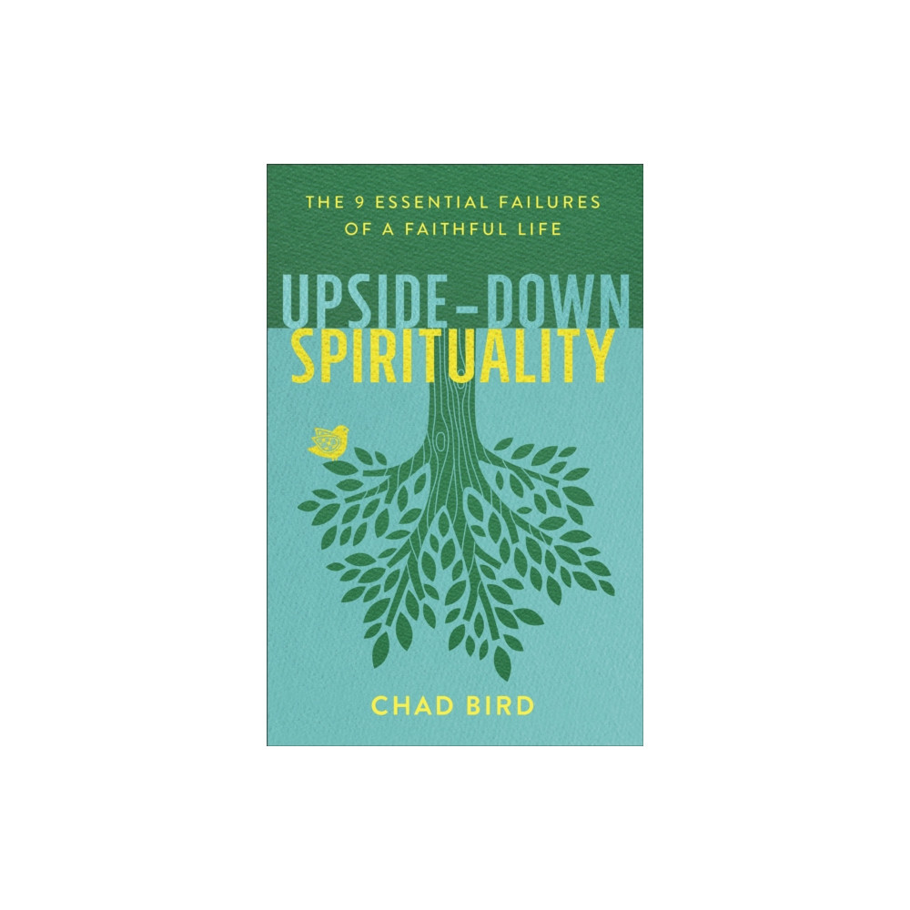 Produktbild för Upside–Down Spirituality – The 9 Essential Failures of a Faithful Life (häftad, eng)
