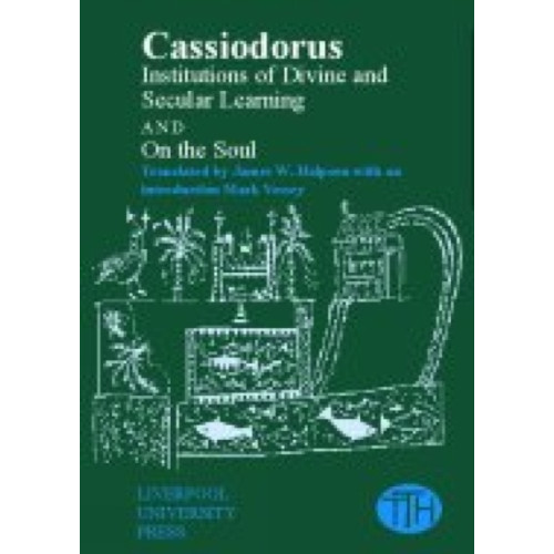 Liverpool University Press Cassiodorus: Institutions of Divine and Secular Learning (häftad, eng)