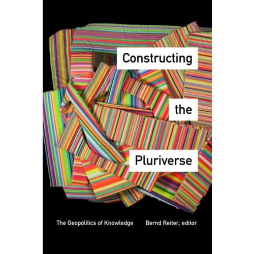 Duke university press Constructing the Pluriverse (häftad, eng)
