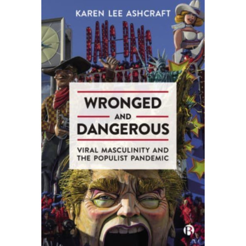 Bristol University Press Wronged and Dangerous (häftad, eng)