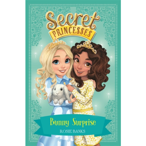 Hachette Children's Group Secret Princesses: Bunny Surprise (häftad, eng)